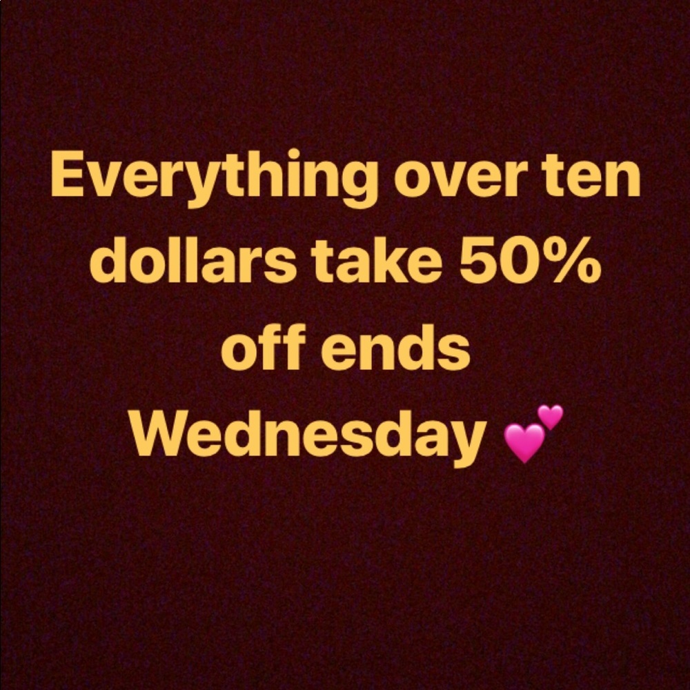 Anything over $10 take 50% off hurry closet sale
